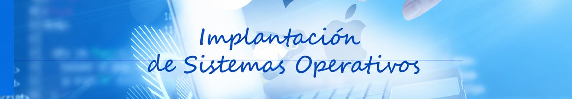 Implantación de Sistemas Operativos